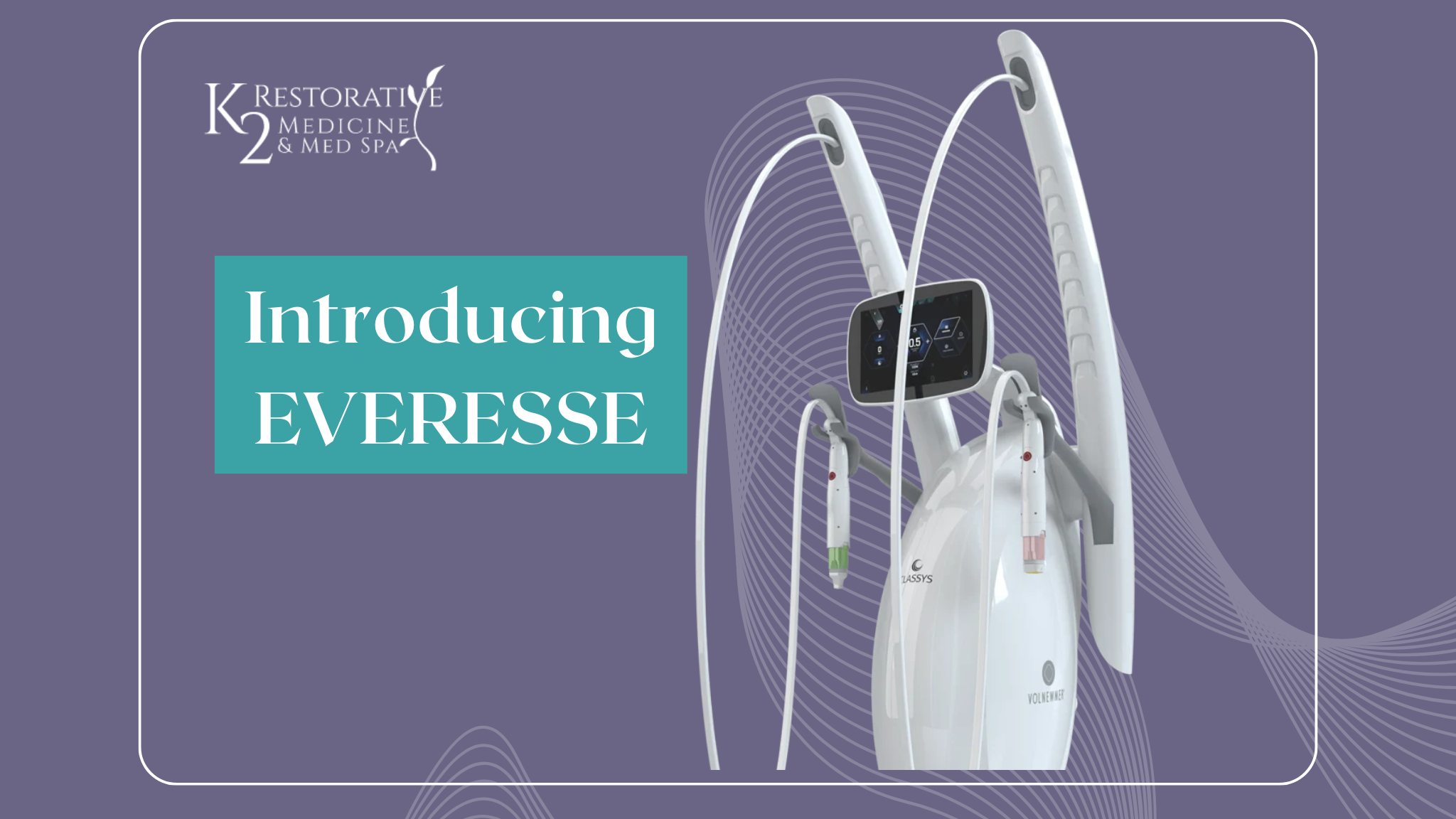 Introducing Everesse at K2 Medicine and Med Spa By Dr Pamela Kulback