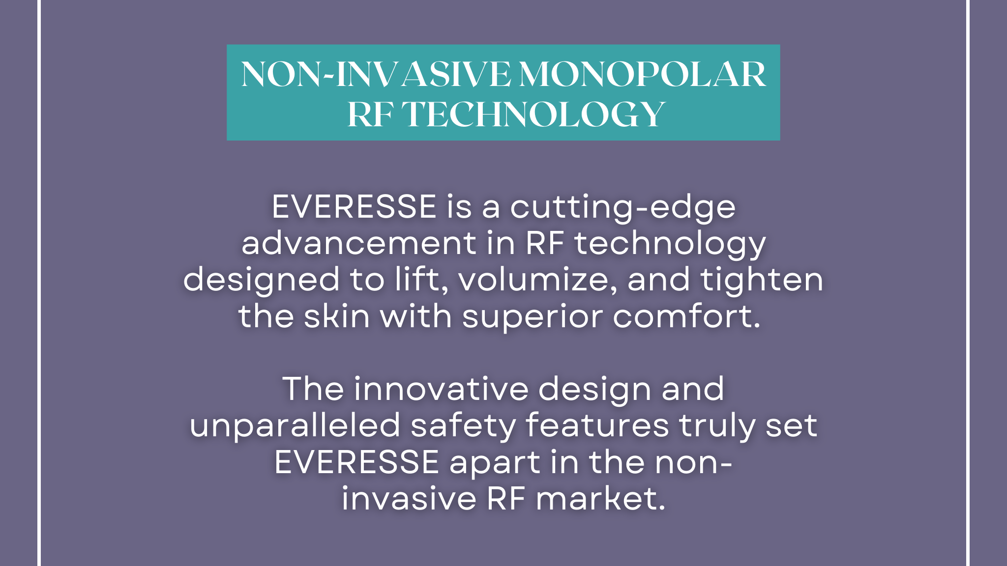 NON invasive Monopolar RF technology